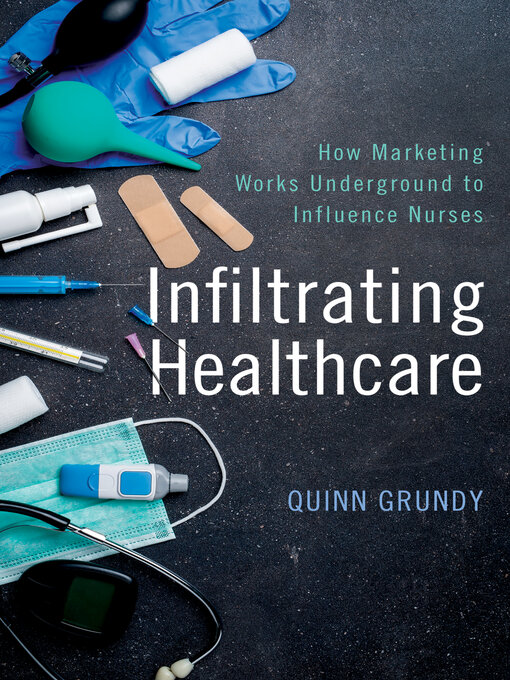 Title details for Infiltrating Healthcare by Quinn Grundy - Available